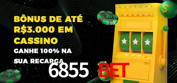 6855 bet melhor bônus de depósito